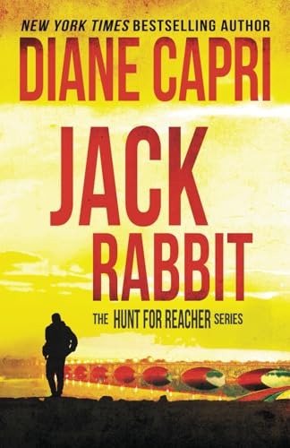 Jack Rabbit: Hunting Lee Child'S Jack Reacher: The Hunt For Jack Reacher Series: 23