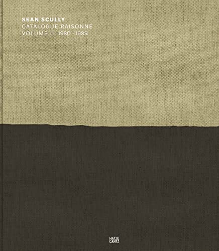 Sean Scully: Catalogue Raisonne Of The Paintings: 1980-1989 (2)