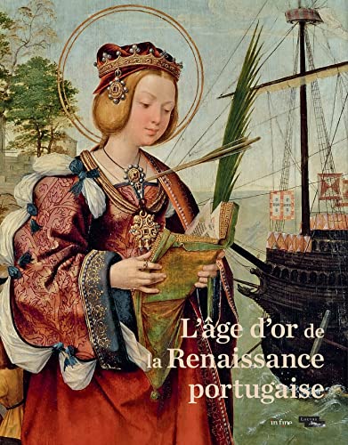 L'Âge D'Or De La Renaissance Portugaise
