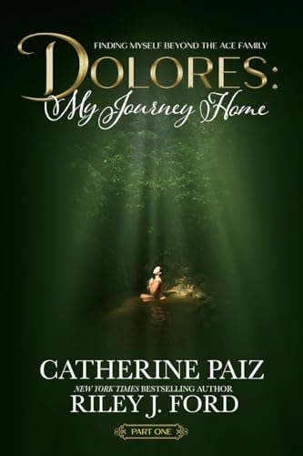 Dolores: My Journey Home (Finding Myself Beyond The Ace Family)-Part One--(Large Print Edition): My Journey Home (Finding Myself Beyond The Ace ... On