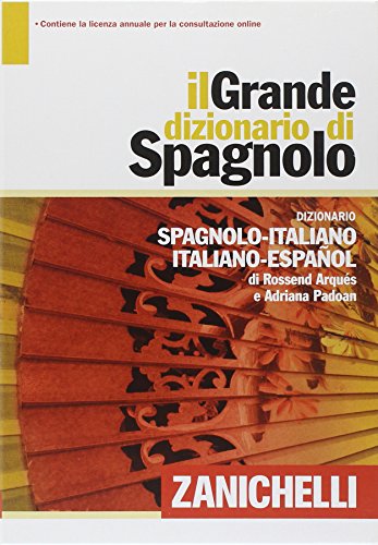 Il Grande Dizionario Di Spagnolo. Dizionario Spagnolo-Italiano, Italiano-Español. Con Aggiornamento Online