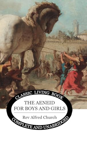 The Aeneid For Boys And Girls