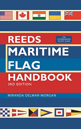 Reeds Maritime Flag Handbook 3Rd Edition: The Comprehensive Pocket Guide
