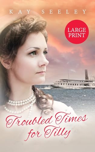 Troubled Times For Tilly: Large Print Edition: 2