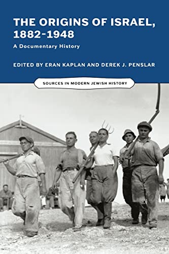 The Origins Of Israel, 1882-1948: A Documentary History