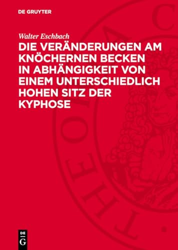 Die Veränderungen Am Knöchernen Becken In Abhängigkeit Von Einem Unterschiedlich Hohen Sitz Der Kyphose: Eine Pathologischanatomische Studie