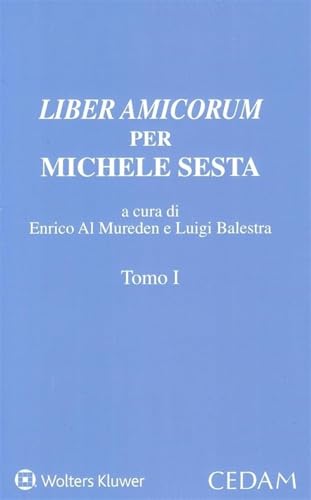 Liber Amicorum Per Michele Sesta. Scritti In Onore Di Michele Sesta