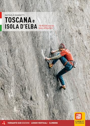 Toscana E Isola D'Elba. 116 Falesie Dalle Alpi Apuane All'Argentario