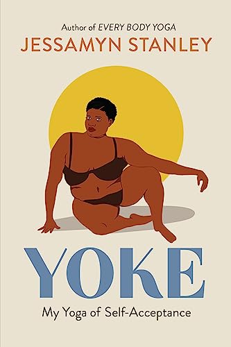 Yoke: My Yoga Of Self-Acceptance