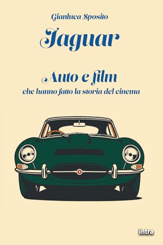 Jaguar: Auto E Film Che Hanno Fatto La Storia Del Cinema