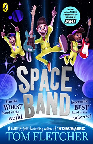 Space Band: The Out-Of-This-World New Adventure From The Number-One-Bestselling Author Tom Fletcher