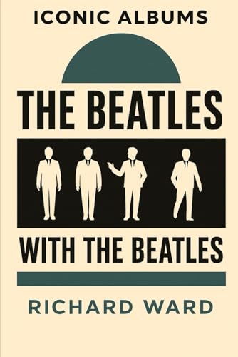 Iconic Albums - The Beatles - With The Beatles
