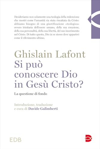 Si Può Conoscere Dio In Gesù Cristo? La Questione Di Fondo