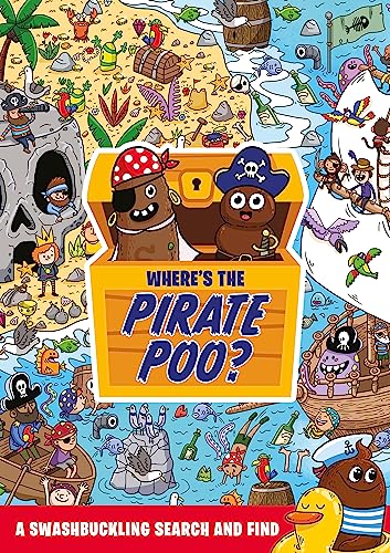 Where'S The Pirate Poo?: A Swashbuckling Search And Find