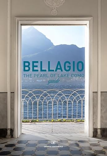 Bellagio The Pearl Of Lake Como Guide
