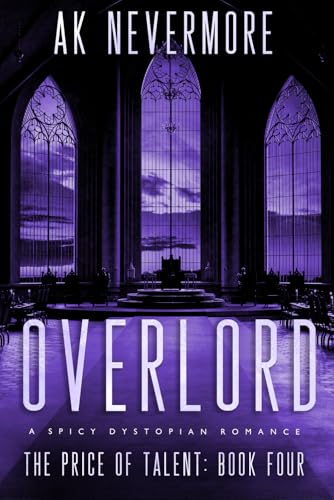 Overlord: A Spicy Dystopian Sci-Fi Romance: A Spicy Dystopian Romance: 4