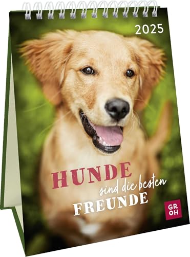 Wochenkalender 2025: Hunde Sind Die Besten Freunde: Dekorativer Hundekalender 2025 Mit Fotos Und Zitaten. Tischkalender Zum Aufstellen Im Hochformat