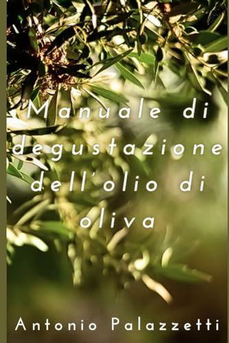 Manuale Di Degustazione Dell'Olio Di Oliva
