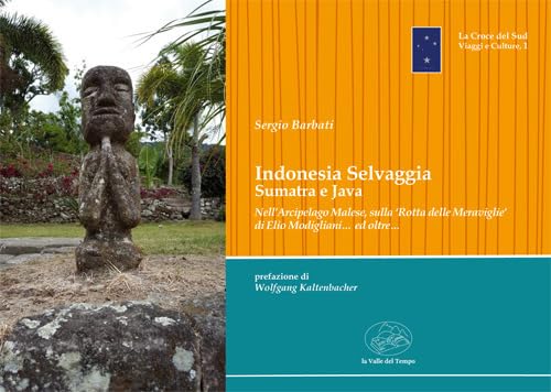 Indonesia Selvaggia. Sumatra E Java. Ediz. Illustrata