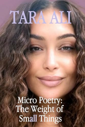 Micro Poetry: The Weight Of Small Things