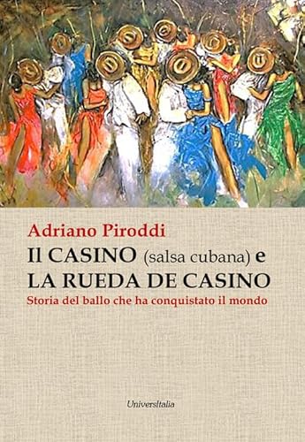 Il Casino (Salsa Cubana) E La Rueda De Casino. Storia Del Ballo Che Ha Conquistato Il Mondo