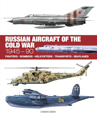 Russian Aircraft Of The Cold War (Technical Guides)