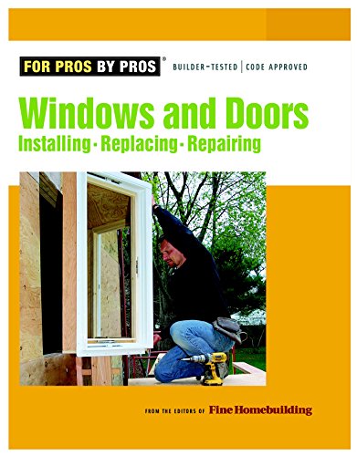 Windows & Doors: Installing, Replacing, Reparing