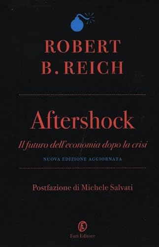 Aftershock. Il Futuro Dell'Economia Dopo La Crisi