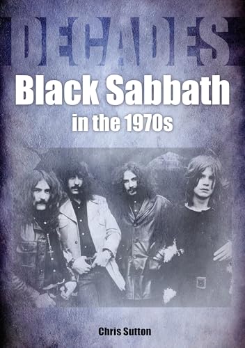 Black Sabbath In The 1970S: Decades