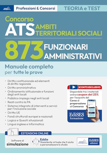 Concorso 873 Funzionari Amministrativi Ats: Manuale Per Tutte Le Prove