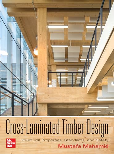 Cross-Laminated Timber Design: Structural Properties, Standards, And Safety