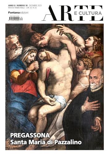 Arte E Cultura. Pregassona Santa Maria Di Pazzalino (2023) (Vol. 30)