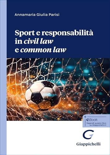 Sport E Responsabilità In «Civil Law» E «Common Law»