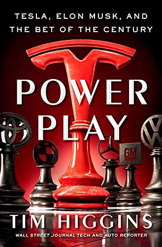 Power Play: Tesla, Elon Musk, And The Bet Of The Century