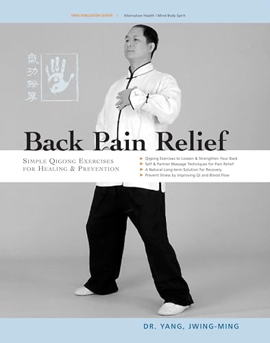 Back Pain Relief: Chinese Qigong For Healing And Prevention