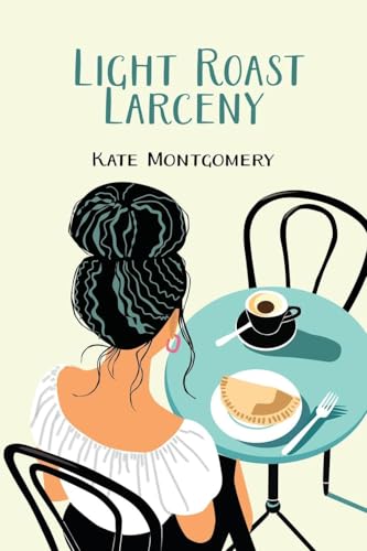 Light Roast Larceny: A Coastal Coffee Mystery