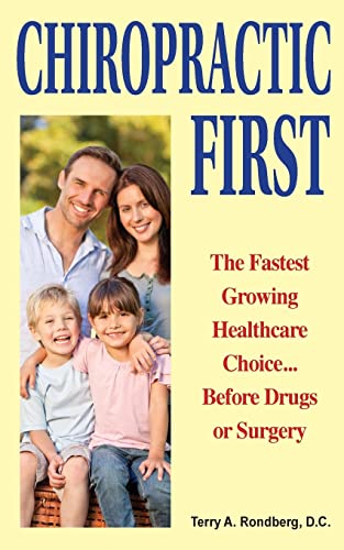 Chiropractic First: The Fastest Growing Healthcare Choice... Before Drugs Or Surgery