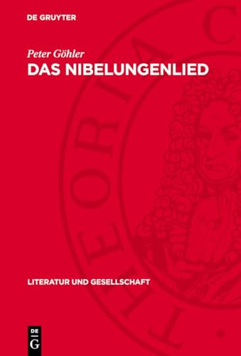 Das Nibelungenlied: Erzählweise, Figuren, Weltanschauung, Literaturgeschichtliches Umfeld