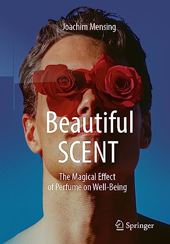 Beautiful Scent: The Magical Effect Of Perfume On Well-Being