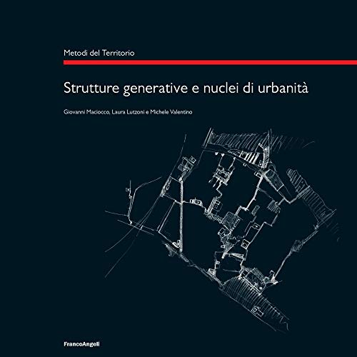Strutture Generative E Nuclei Di Urbanità