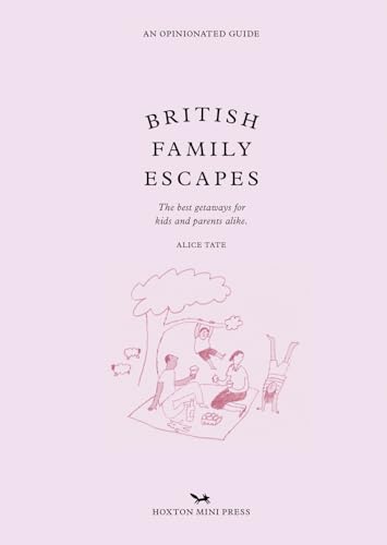 British Family Escapes: The Best Getaways For Kids And Parents Alike