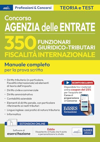Concorso 350 Funzionari Giuridico-Tributari Agenzia Delle Entrate: Manuale Per La Prova Scritta