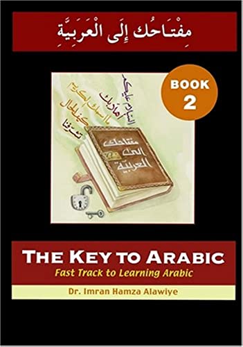 The Key To Arabic: Fast Track To Learning Arabic: Bk. 2