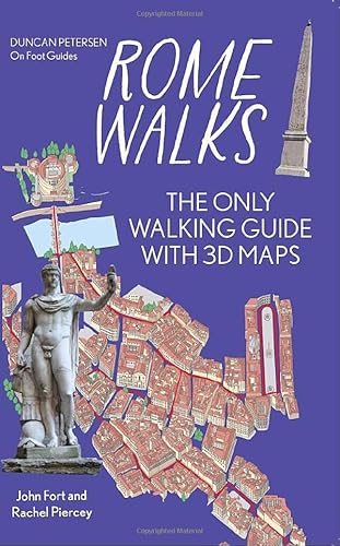 Rome Walks: On Foot City Guide : The Only Walking Guide With 3D Maps