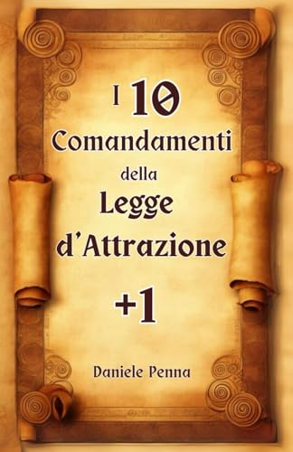 I 10 Comandamenti Della Legge D'Attrazione