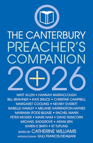 The 2026 Canterbury Preacher'S Companion: 150 Complete Sermons For Sundays, Festivals And Special Occasions - Year A
