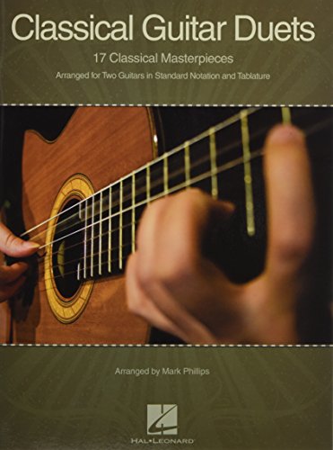 Classical Guitar Duets: 17 Classical Masterpieces: Arranged For Two Guitars In Standard Notation And Tablature