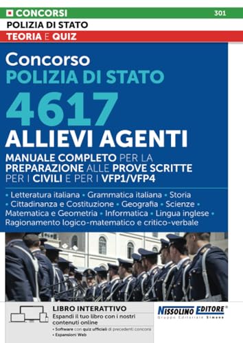Concorso Polizia Di Stato - 4617 Allievi Agenti - Manuale Completo Per La Preparazione Alle Prove Scritte Per I Civili E Per I Vfp1/Vfp4