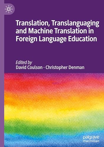 Translation, Translanguaging And Machine Translation In Foreign Language Education