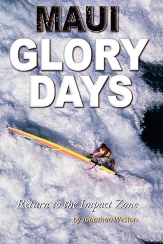 Maui Glory Days: Return To The Impact Zone